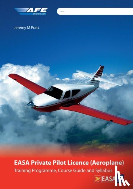 Pratt, Jeremy M - EASA PPL (A) Training Programme, Course Guide and Syllabus (Spiral Bound)