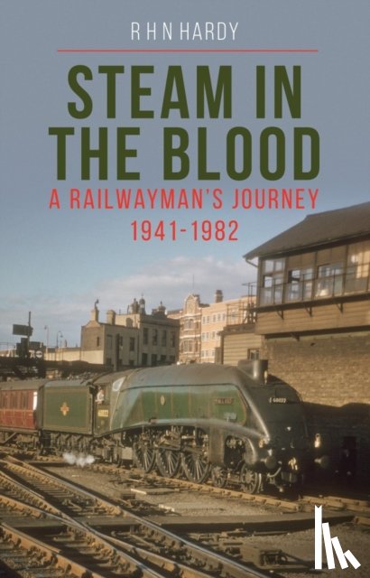 Hardy, R H N - Steam in the Blood