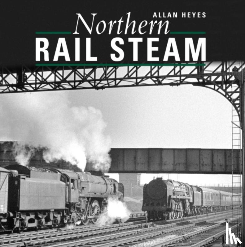 Heyes, Allan - Northern Rail Steam