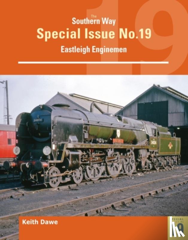 Dawe, Keith - Southern Way Special 19 Eastleigh Enginemen