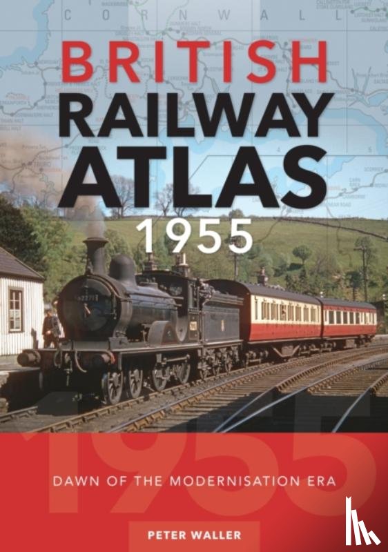Waller, Peter - British Railway Atlas 1955