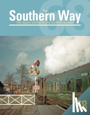 Waller, Peter (Editor) - Southern Way 68