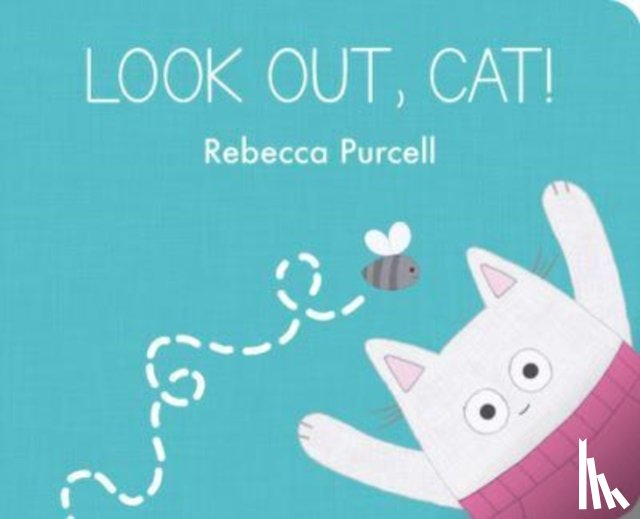 Purcell, Rebecca - Look Out, Cat!