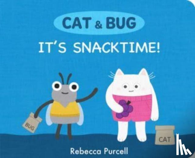 Purcell, Rebecca - Cat & Bug: It's Snack Time!