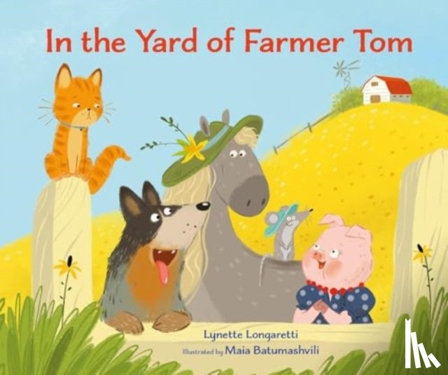 Longaretti, Lynette - In the Yard of Farmer Tom