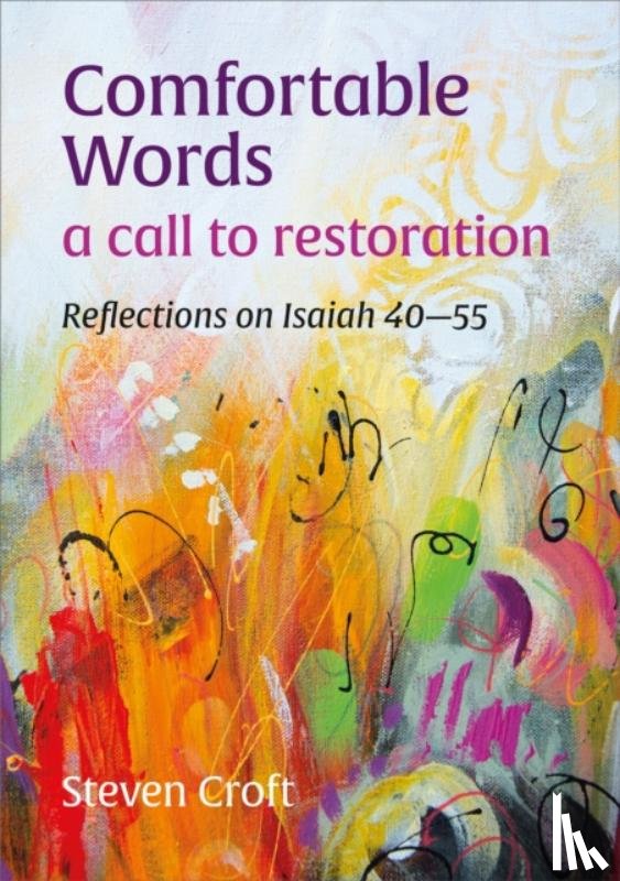 Croft, Steven - Comfortable Words: a call to restoration