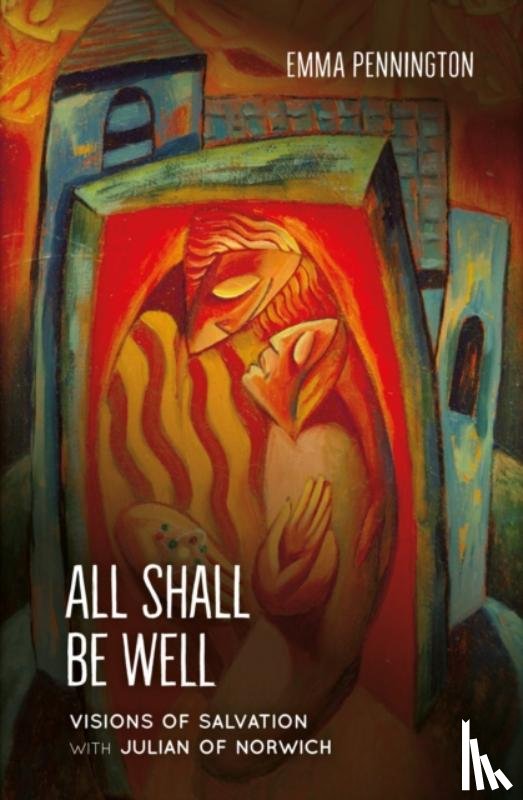 Pennington, Emma - All Shall Be Well