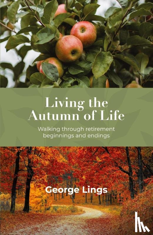 Lings, George - Living the Autumn of Life