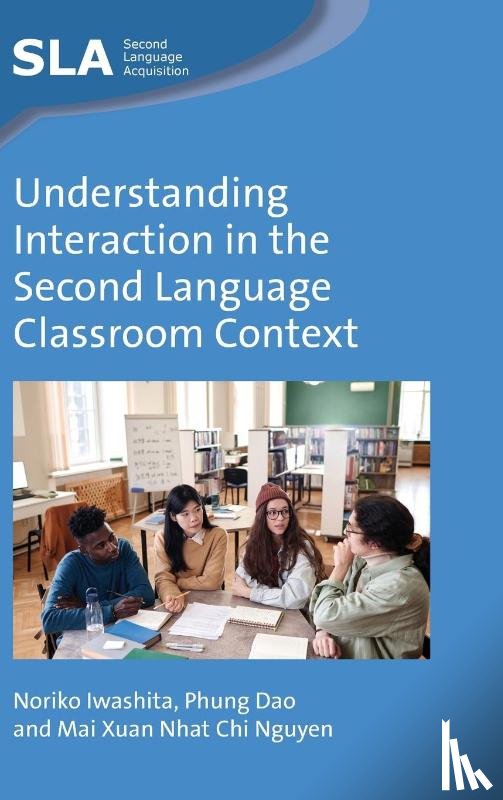 Iwashita, Noriko, Dao, Phung, Nguyen, Mai Xuan Nhat Chi - Understanding Interaction in the Second Language Classroom Context