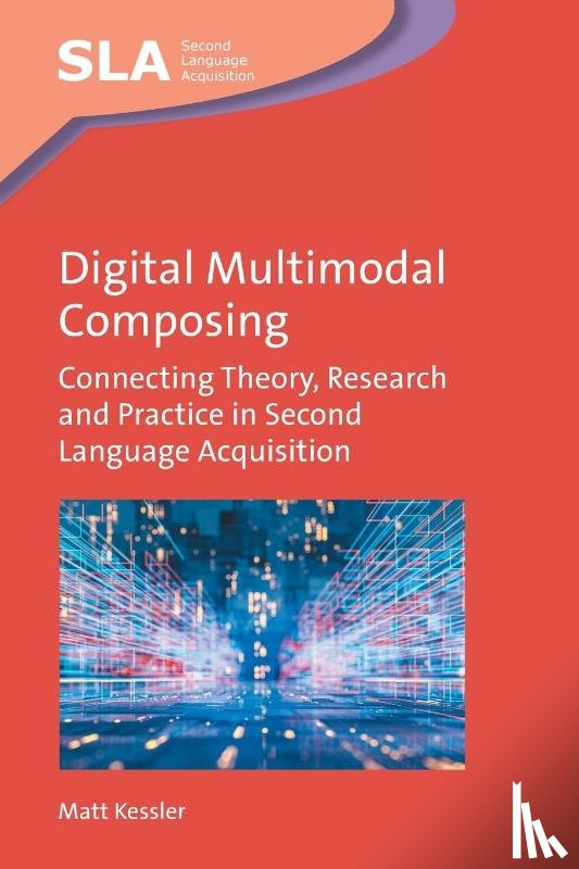 Kessler, Matt - Digital Multimodal Composing