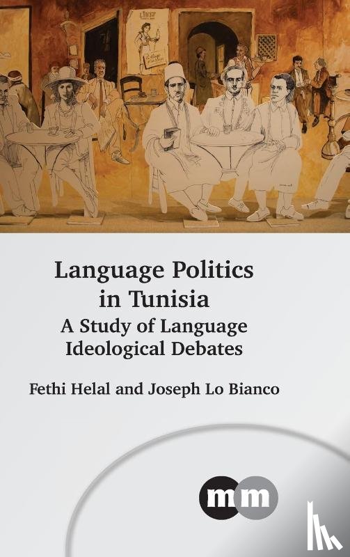Helal, Fethi, Lo Bianco, Joseph - Language Politics in Tunisia