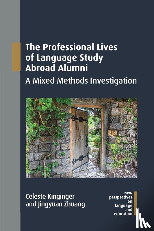 Kinginger, Celeste, Zhuang, Jingyuan - The Professional Lives of Language Study Abroad Alumni