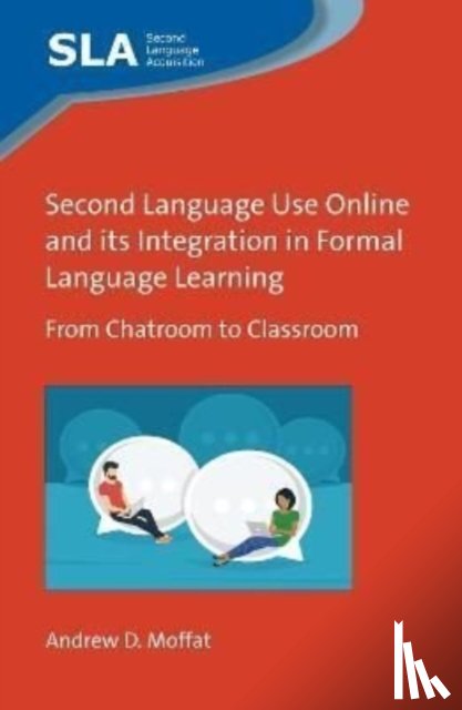 Moffat, Andrew D. - Second Language Use Online and its Integration in Formal Language Learning