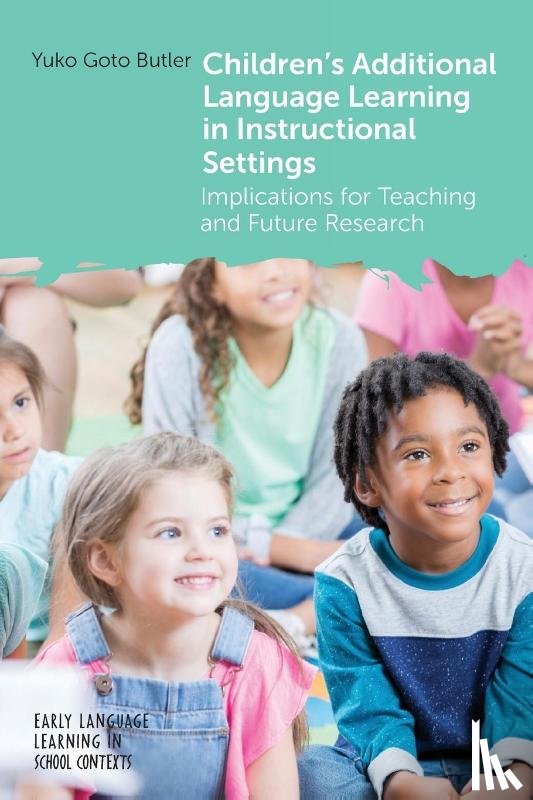 Butler, Yuko Goto - Children's Additional Language Learning in Instructional Settings
