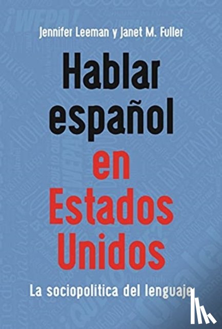Leeman, Jennifer, Fuller, Janet M. - Hablar espanol en Estados Unidos
