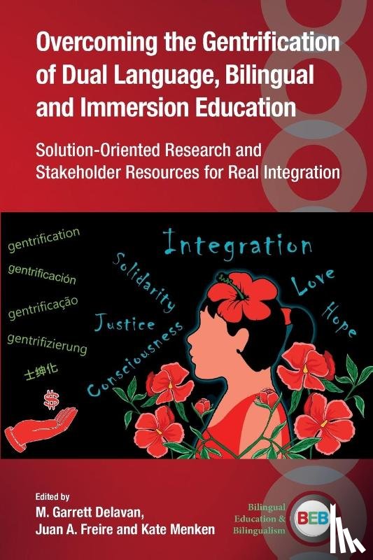  - Overcoming the Gentrification of Dual Language, Bilingual and Immersion Education