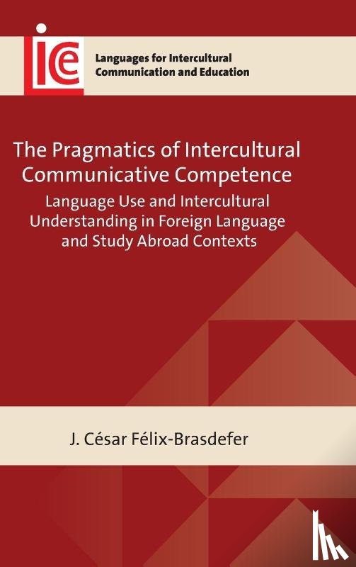 Felix-Brasdefer, J. Cesar - The Pragmatics of Intercultural Communicative Competence