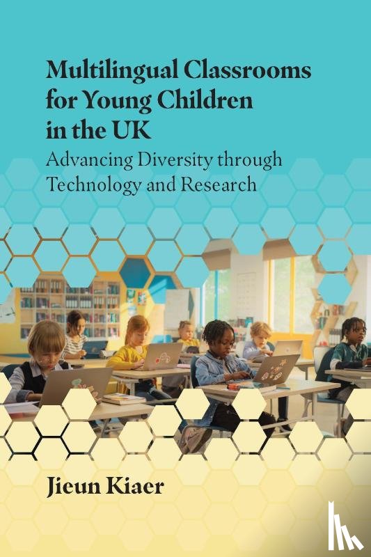 Kiaer, Jieun - Multilingual Classrooms for Young Children in the UK