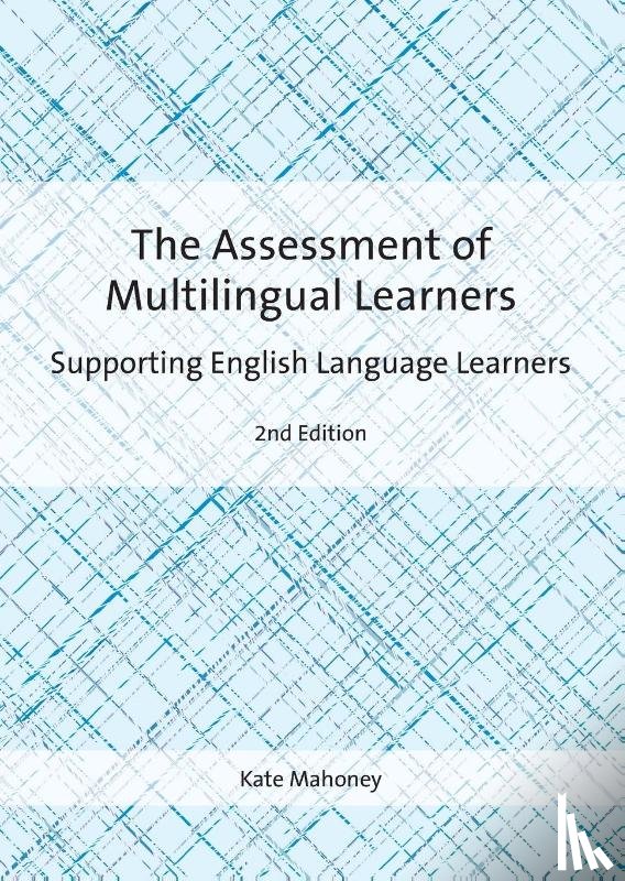 Mahoney, Kate - The Assessment of Multilingual Learners