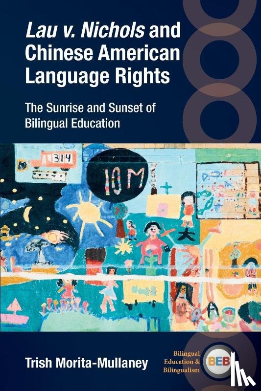 Morita-Mullaney, Trish - Lau v. Nichols and Chinese American Language Rights