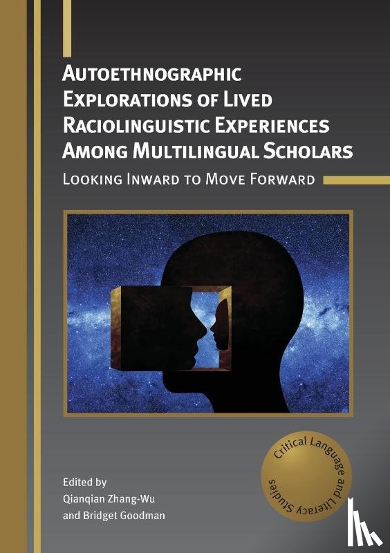  - Autoethnographic Explorations of Lived Raciolinguistic Experiences Among Multilingual Scholars