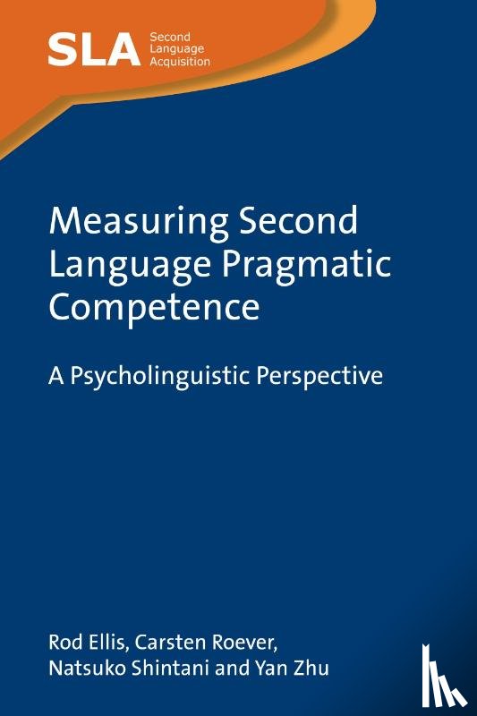 Ellis, Rod, Roever, Carsten, Shintani, Natsuko, Zhu, Yan - Measuring Second Language Pragmatic Competence