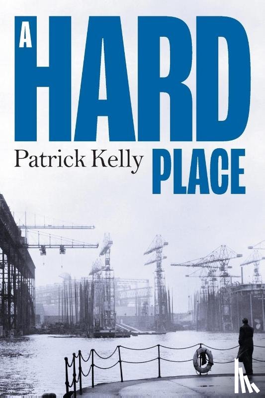 Kelly, Patrick - A Hard Place
