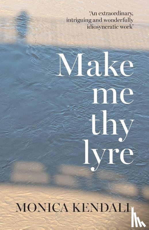 Kendall, Monica - Make me thy lyre