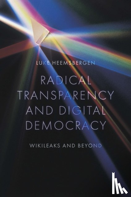 Heemsbergen, Luke (Deakin University - Radical transparency and digital democracy