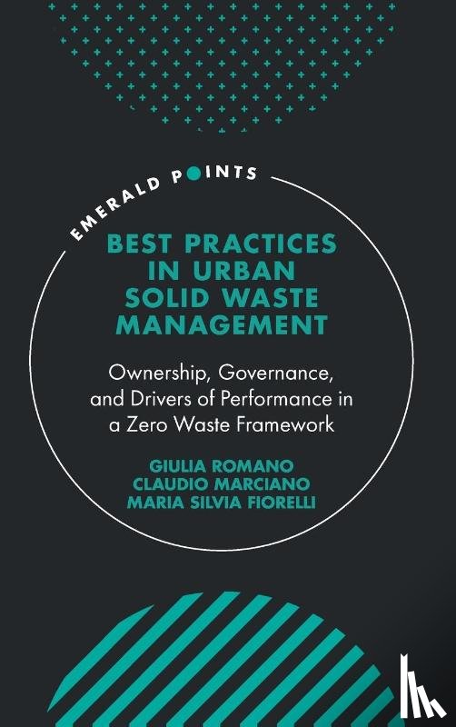 Romano, Giulia (University of Pisa, Marciano, Claudio (University of Turin, Fiorelli, Maria Silvia (University of Pisa - Best Practices in Urban Solid Waste Management