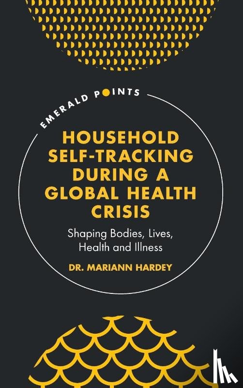 Hardey, Mariann (University of Durham - Household Self-Tracking During a Global Health Crisis