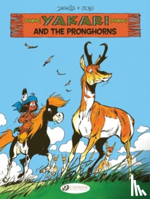 Job - Yakari Vol. 22: Yakari and the Pronghorns