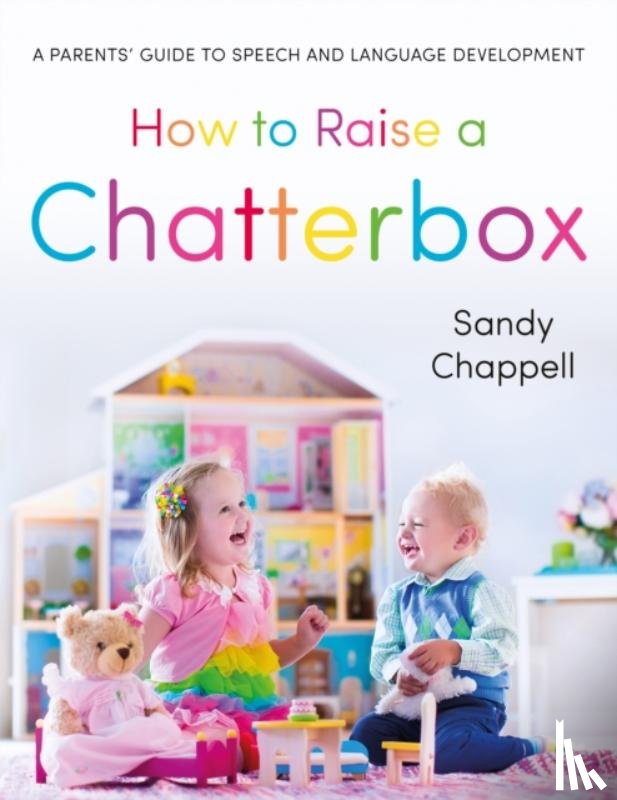 Chappell, Sandra - How to Raise a Chatterbox