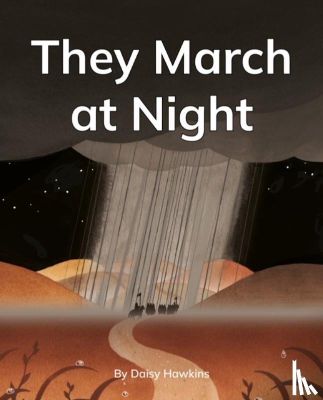  - They March at Night