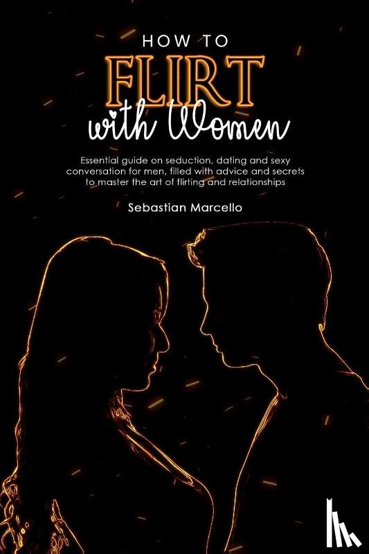 Marcello, Sebastian - How to Flirt with Women