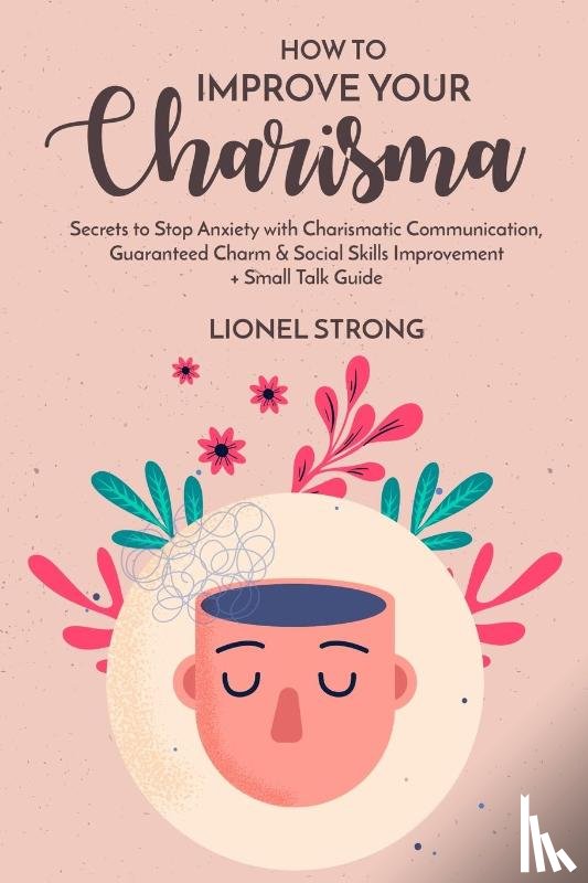 Strong, Lionel - How to Improve Your Charisma