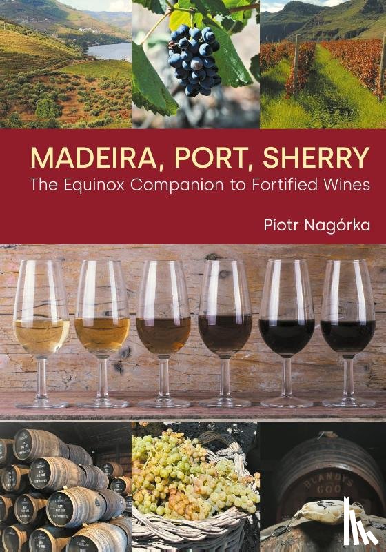 Nagorka, Piotr - Madeira, Port, Sherry