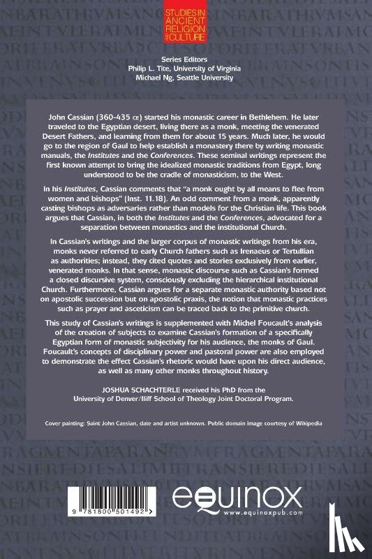 Schachterle, Joshua Daniel - John Cassian and the Creation of Monastic Subjectivity