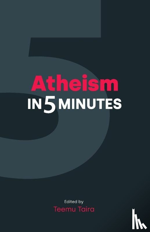  - Atheism in 5 Minutes