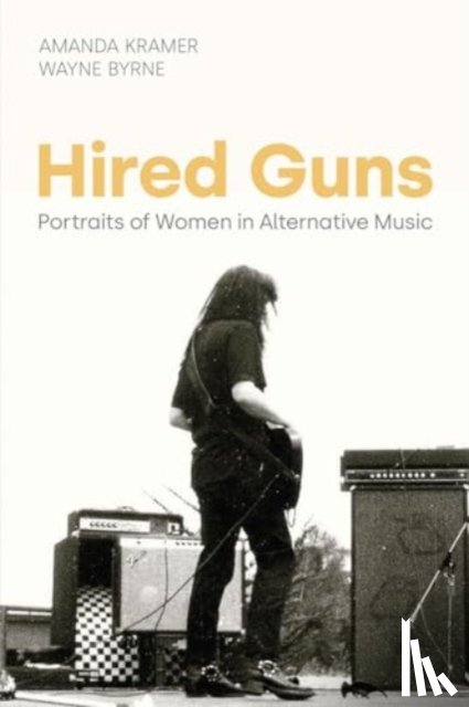 Byrne, Wayne, Kramer, Amanda - Hired Guns