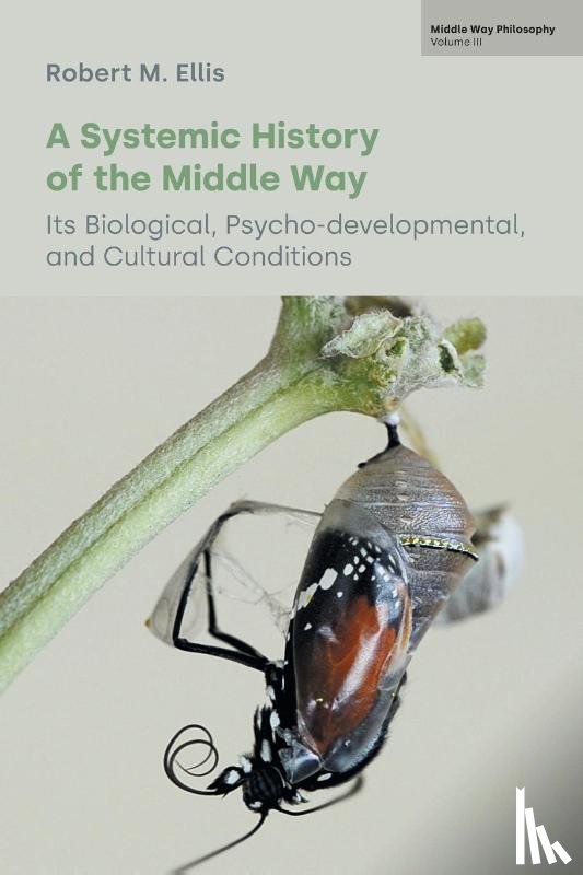 Ellis, Robert M - A Systemic History of the Middle Way