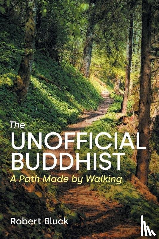 Bluck, Robert - The Unofficial Buddhist