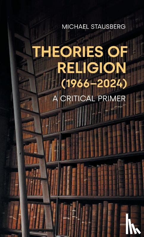 Stausberg, Michael - Theories of Religion (1966-2024)