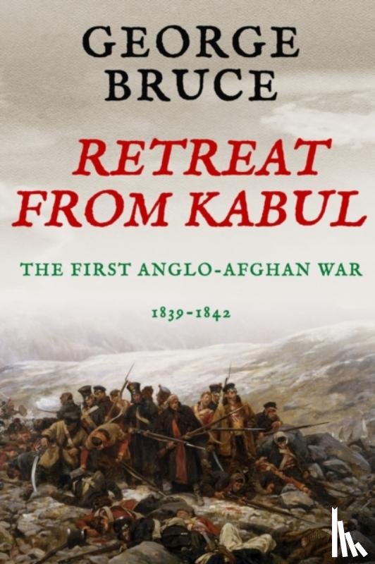 Bruce, George - Retreat from Kabul