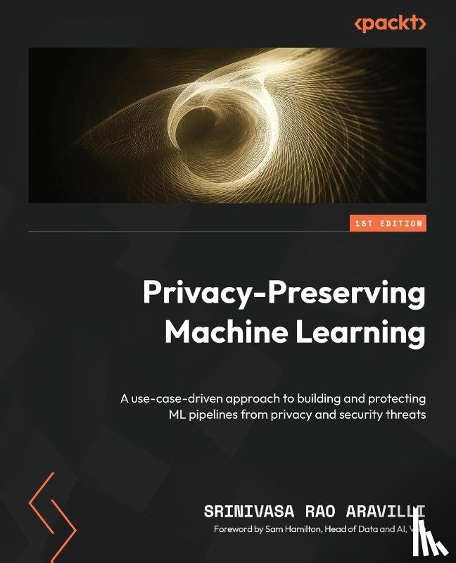 Aravilli, Srinivasa Rao - Privacy-Preserving Machine Learning
