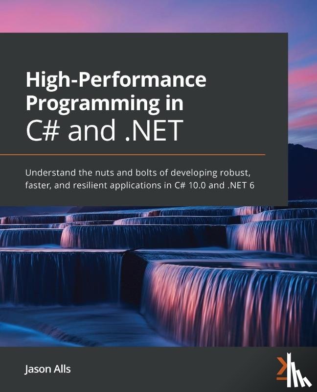 Alls, Jason - High-Performance Programming in C# and .NET