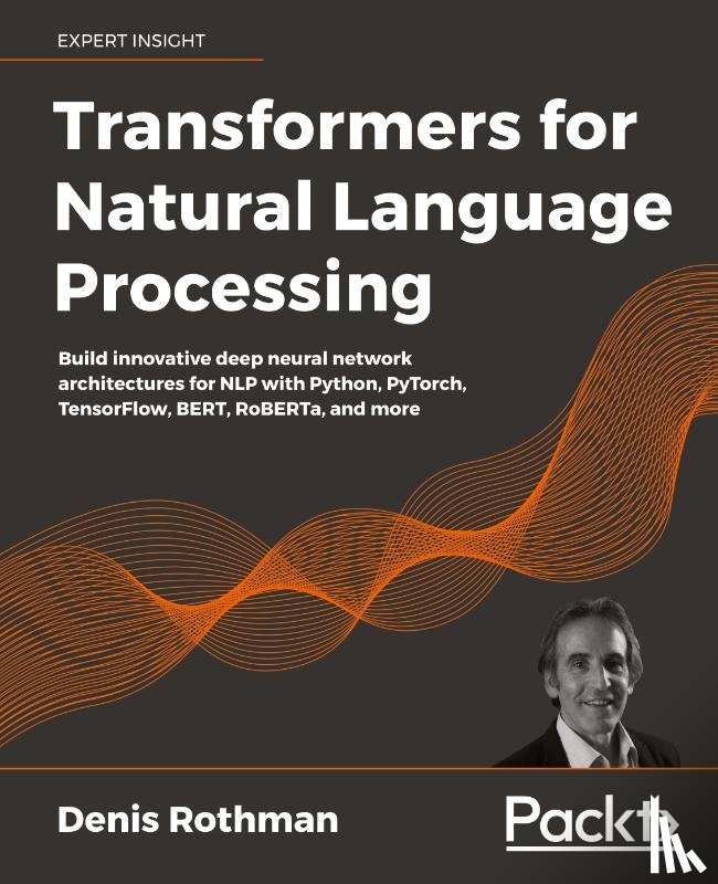 Rothman, Denis - Transformers for Natural Language Processing