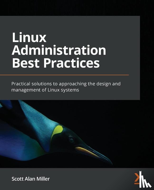 Miller, Scott Alan - Linux Administration Best Practices