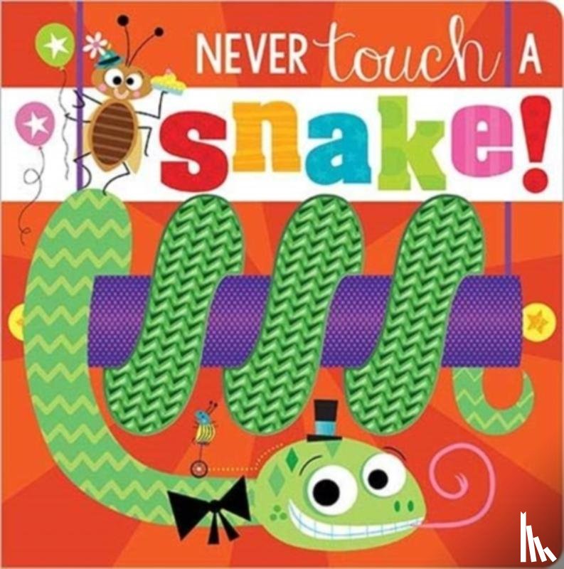 Greening, Rosie - Never Touch a Snake!