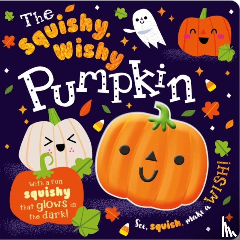 Greening, Rosie, Ideas, Make Believe - The Squishy, Wishy Pumpkin